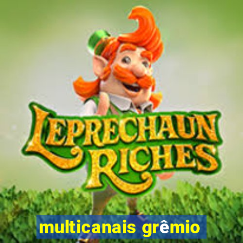 multicanais grêmio